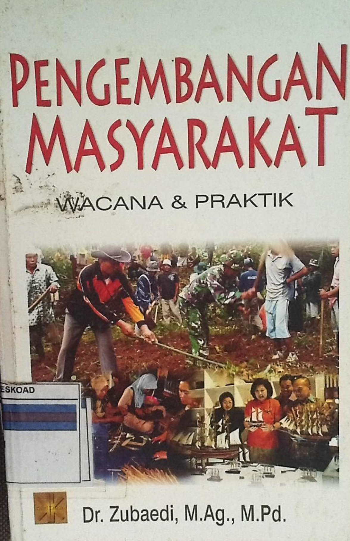 Pengembangan Masyarakat Wancana & Praktik